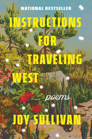 Instructions for Traveling West by Joy Sullivan