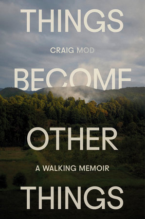 Things Become Other Things by Craig Mod