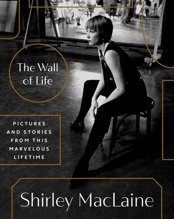 The Wall of Life by Shirley MacLaine