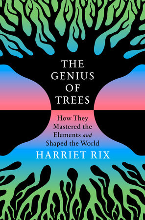 The Genius of Trees by Harriet Rix