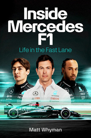 Inside Mercedes F1 by Matt Whyman