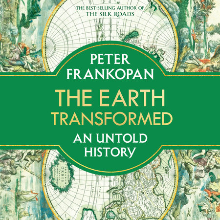 The Earth Transformed by Peter Frankopan