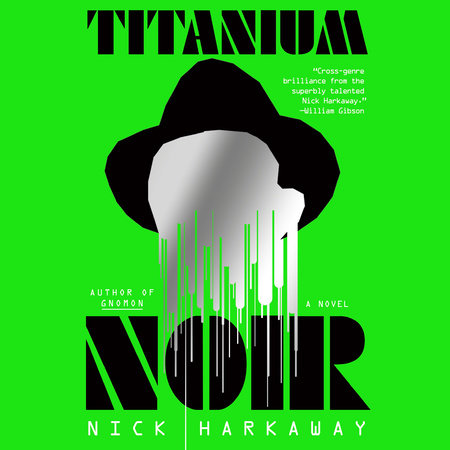 Titanium Noir by Nick Harkaway