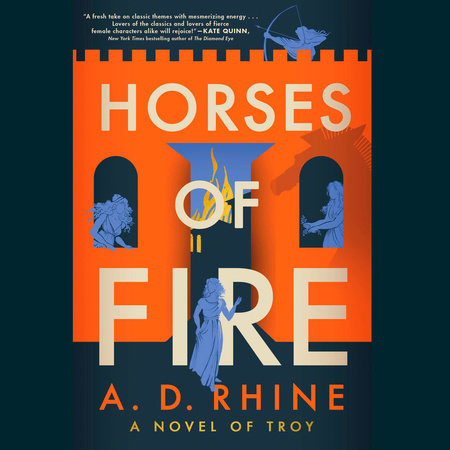Horses of Fire by A. D. Rhine