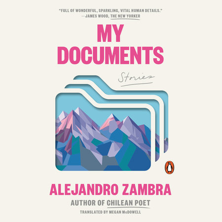 My Documents by Alejandro Zambra