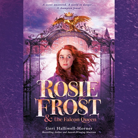 Rosie Frost and the Falcon Queen by Geri Halliwell-Horner