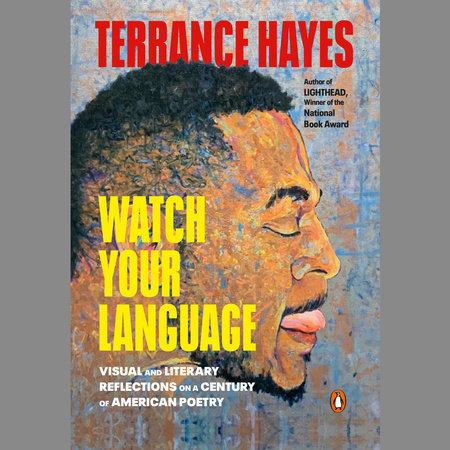 Watch Your Language by Terrance Hayes