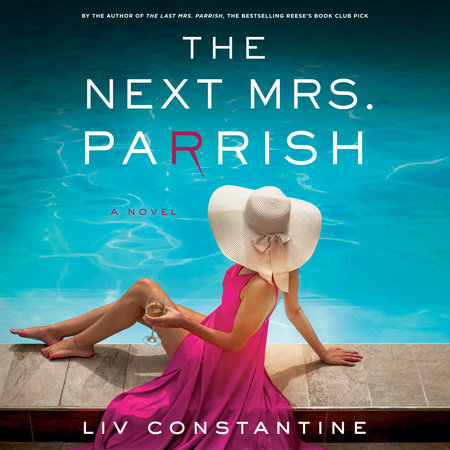 The Next Mrs. Parrish by Liv Constantine