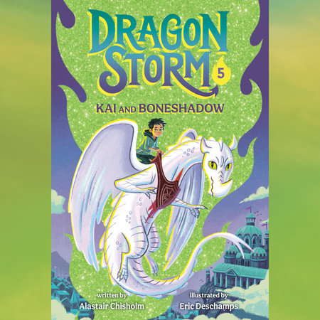 Dragon Storm #5: Kai and Boneshadow by Alastair Chisholm