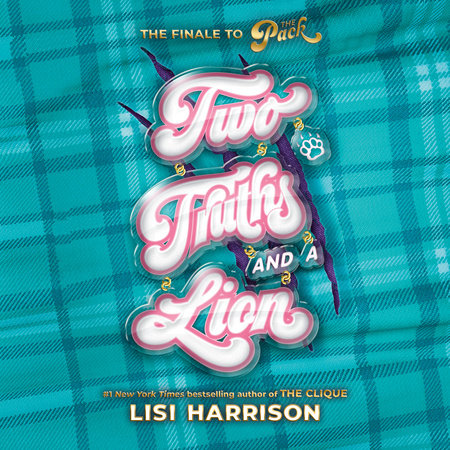 The Pack #3: Two Truths and a Lion by Lisi Harrison