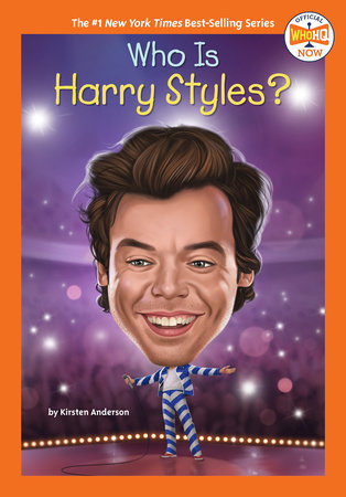Who Is Harry Styles? by Kirsten Anderson and Who HQ