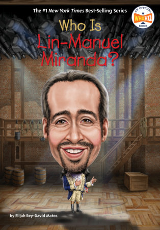 Who Is Lin-Manuel Miranda? by Elijah Rey-David Matos and Who HQ