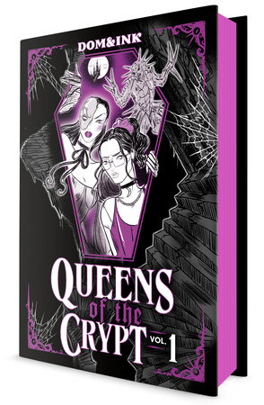 Queens of the Crypt, Vol 1: A Graphic Novel by Dom&Ink