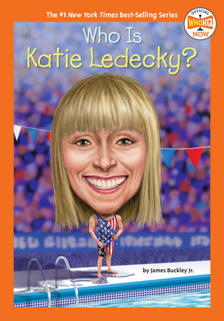 Who Is Katie Ledecky? by James Buckley Jr.; Illustrated by Laurie A. Conley