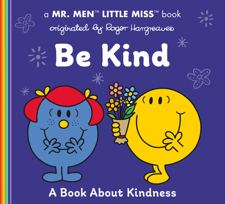 Be Kind by Adam Hargreaves; Illustrated by Adam Hargreaves