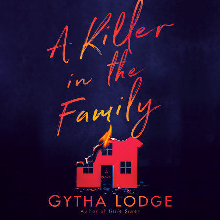 A Killer in the Family by Gytha Lodge