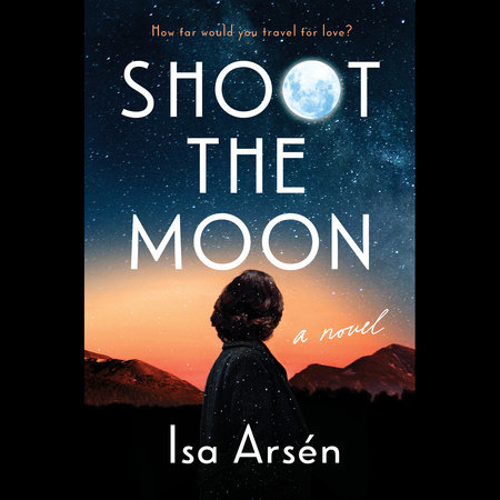 Shoot the Moon by Isa Arsén