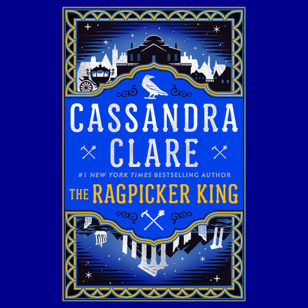 The Ragpicker King by Cassandra Clare