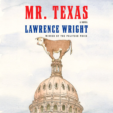 Mr. Texas by Lawrence Wright
