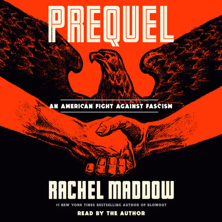 Prequel by Rachel Maddow