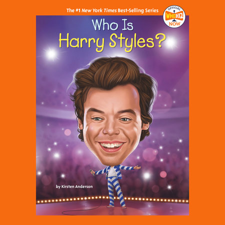 Who Is Harry Styles? by Kirsten Anderson and Who HQ