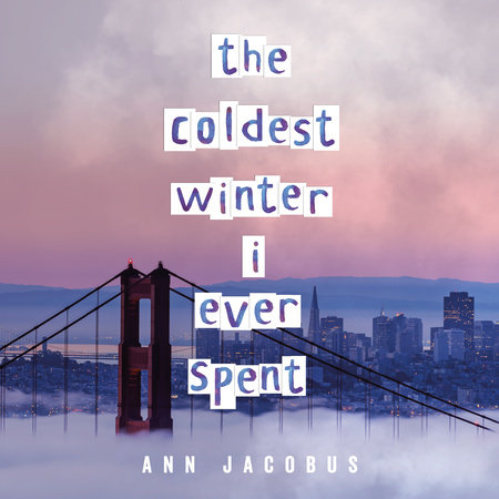 The Coldest Winter I Ever Spent by Ann Jacobus