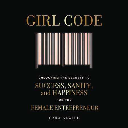 Girl Code by Cara Alwill