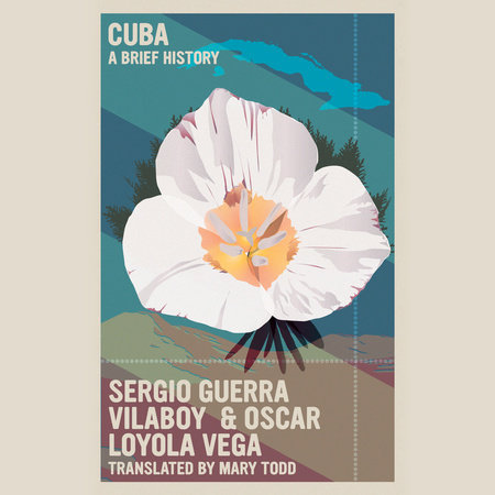 Cuba by Sergio Guerra Vilaboy and Oscar Loyola Vega