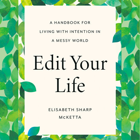 Edit Your Life by Elisabeth Sharp McKetta