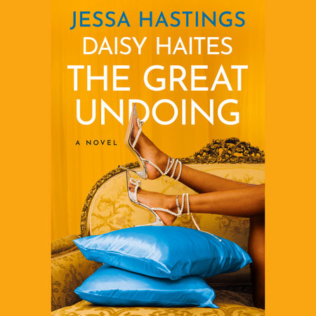 Daisy Haites: The Great Undoing by Jessa Hastings