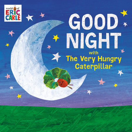 Good Night with The Very Hungry Caterpillar by Eric Carle