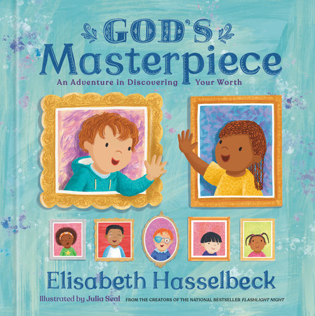 God's Masterpiece by Elisabeth Hasselbeck