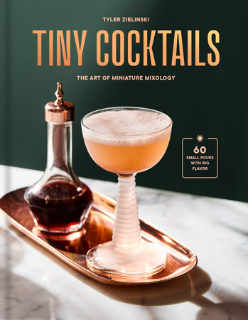 Tiny Cocktails by Tyler Zielinski