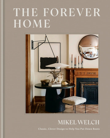 The Forever Home by Mikel Welch