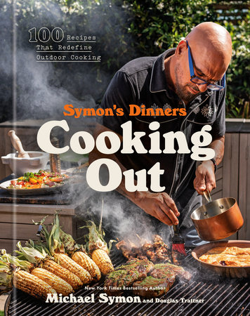 Symon's Dinners Cooking Out by Michael Symon and Douglas Trattner