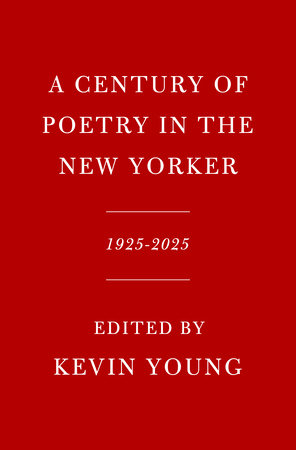 A Century of Poetry in The New Yorker by New Yorker Magazine Inc