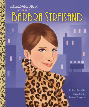 Barbra Streisand: A Little Golden Book Biography by Judy Katschke