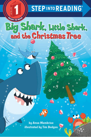 Big Shark, Little Shark and the Christmas Tree by Anna Membrino
