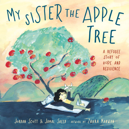 My Sister the Apple Tree by Jordan Scott and Jamal Saeed