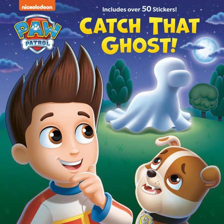 Catch That Ghost! (PAW Patrol) by Matt Huntley