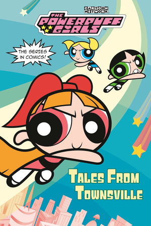 Tales from Townsville (The Powerpuff Girls) by Random House