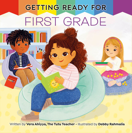 Getting Ready for First Grade by Vera Ahiyya