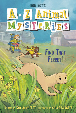 A to Z Animal Mysteries #6: Find That Ferret! by Ron Roy and Kayla Whaley