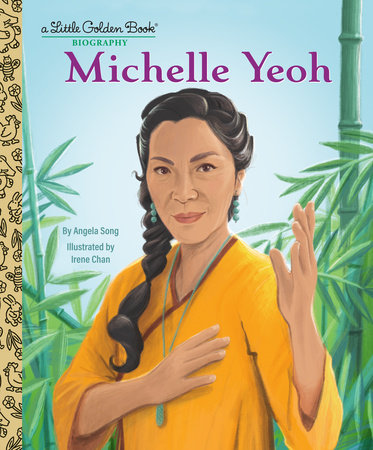 Michelle Yeoh: A Little Golden Book Biography by Angela Song