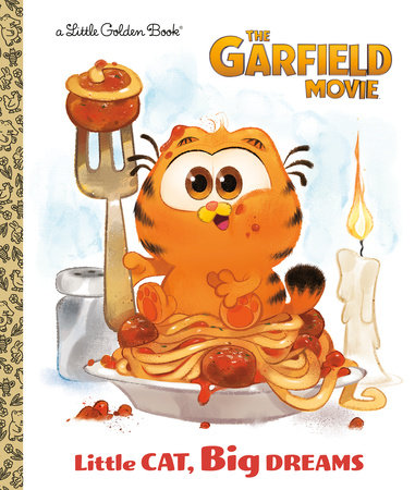 Little Cat, Big Dreams (The Garfield Movie) by Golden Books; illustrated by Golden Books