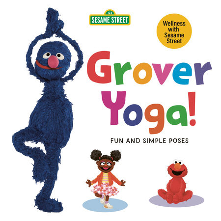 Grover Yoga! (Sesame Street) by Debbie DeFord-Minerva