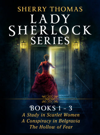 Sherry Thomas Lady Sherlock Series: Books 1-3 by Sherry Thomas