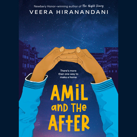 Amil and the After by Veera Hiranandani