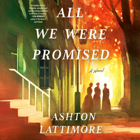 All We Were Promised by Ashton Lattimore
