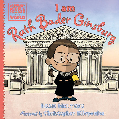 I am Ruth Bader Ginsburg by Brad Meltzer